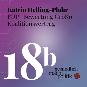 gmp018 b Koalitionsvertrag-Bewertung mit Katrin Helling-Plahr FDP, #twitternwierueddel, PCI bei stabiler AP bringt nix