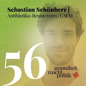 gmp056 Sebastian Schönherr | Antibiotika-Resistenzen | UAEM