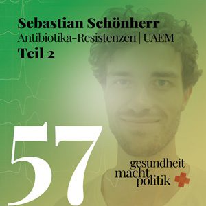 gmp057 Sebastian Schönherr | Antibiotika-Resistenzen Teil 2 | Jahreswechsel-Folge