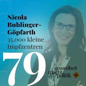 gmp079 Nicola Buhlinger-Göpfarth | 35.000 kleine Impfzentren