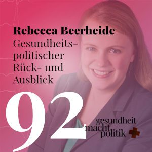 gmp092 Rebecca Beerheide | Gesundheitspolitischer Rück- und Ausblick