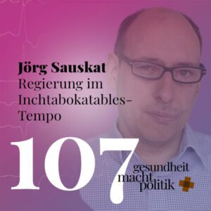 gmp107 Jörg Sauskat | Regierung im Inchtabokatables-Tempo